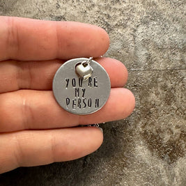 You're My Person - Hand Stamped Necklace