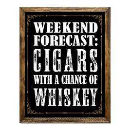 WEEKEND FORECAST CIGARS AND WHISKEY: 9