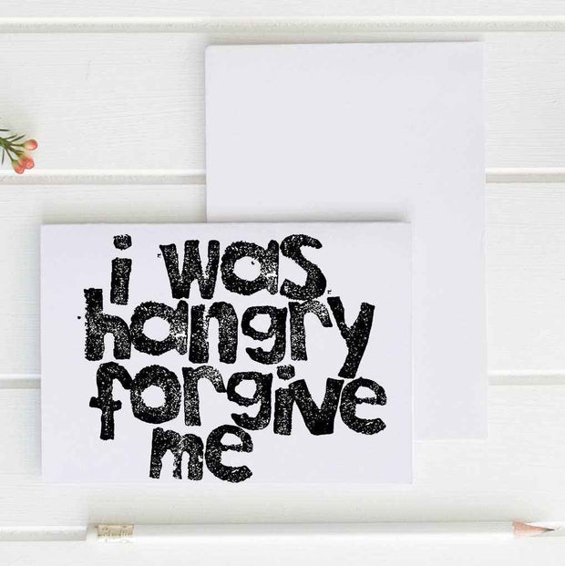 I Was Hangry Forgive Me - Greeting Cards - CLOSEOUT SALE
