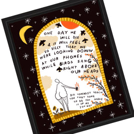 WHILE BIRDS SANG RIGHT ABOVE OUR HEADS Art Print:8.5x11