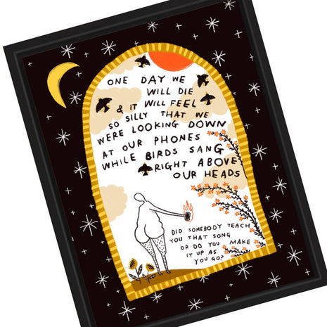 WHILE BIRDS SANG RIGHT ABOVE OUR HEADS Art Print:8.5x11