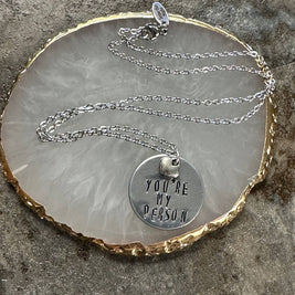 You're My Person - Hand Stamped Necklace