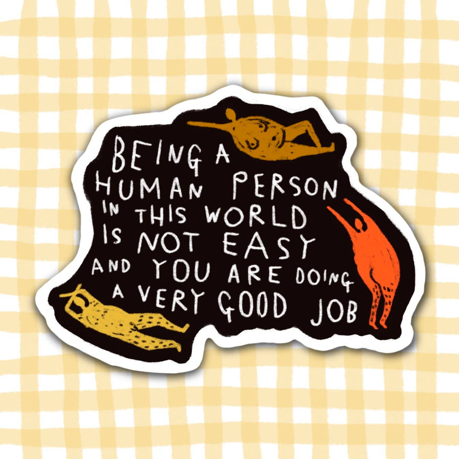 BEING A HUMAN PERSON Sticker