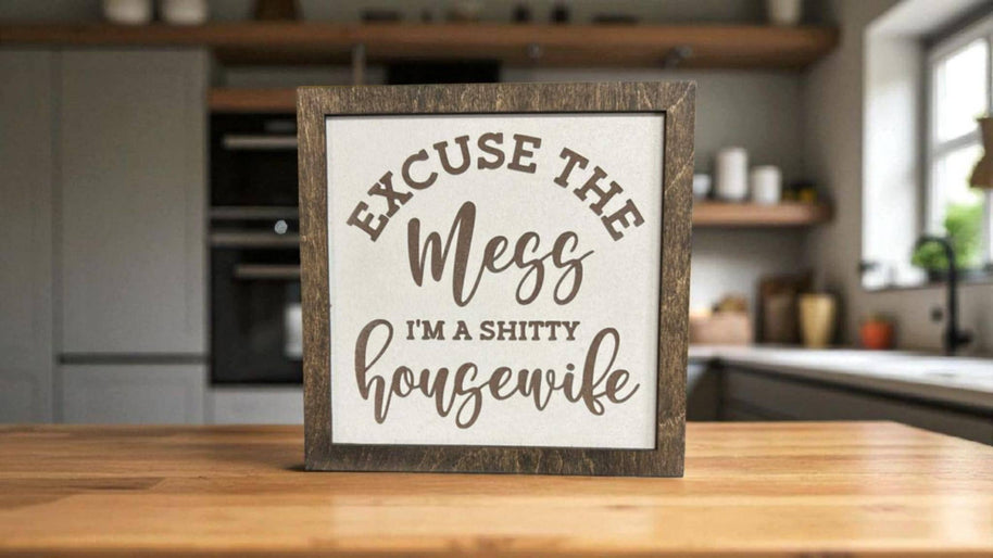 Excuse This Mess Laser Engraved Framed Sign