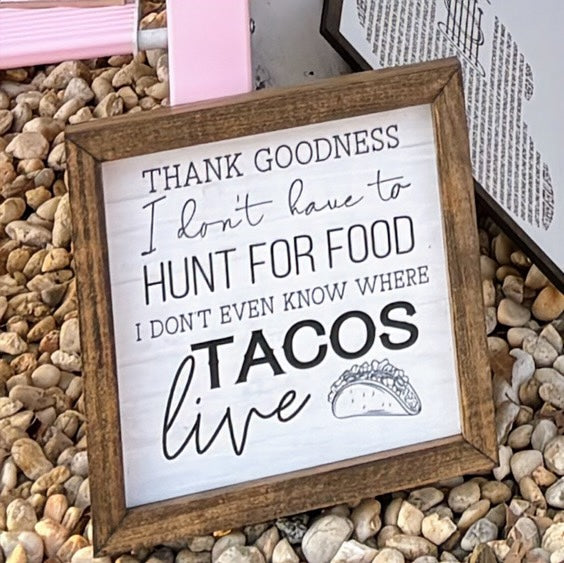 HUNT FOR FOOD, WHERE TACOS LIVE: 9