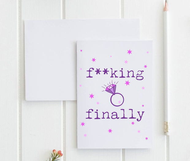 F*cking Finally - Funny Engagement Card