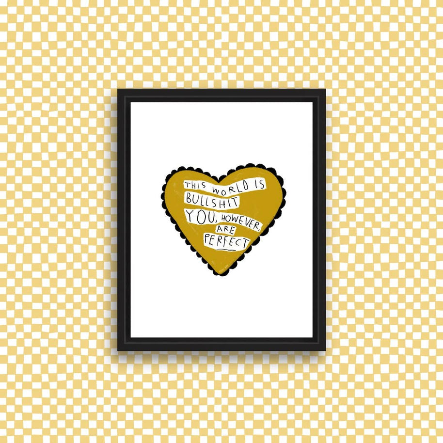 THIS WORLD IS BULLSHIT Art Print: 5x7