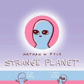 Strange Planet: Nathan W. Pyle