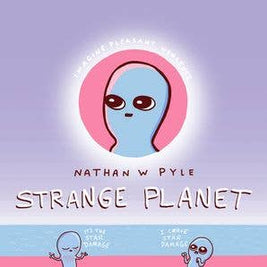 Strange Planet: Nathan W. Pyle