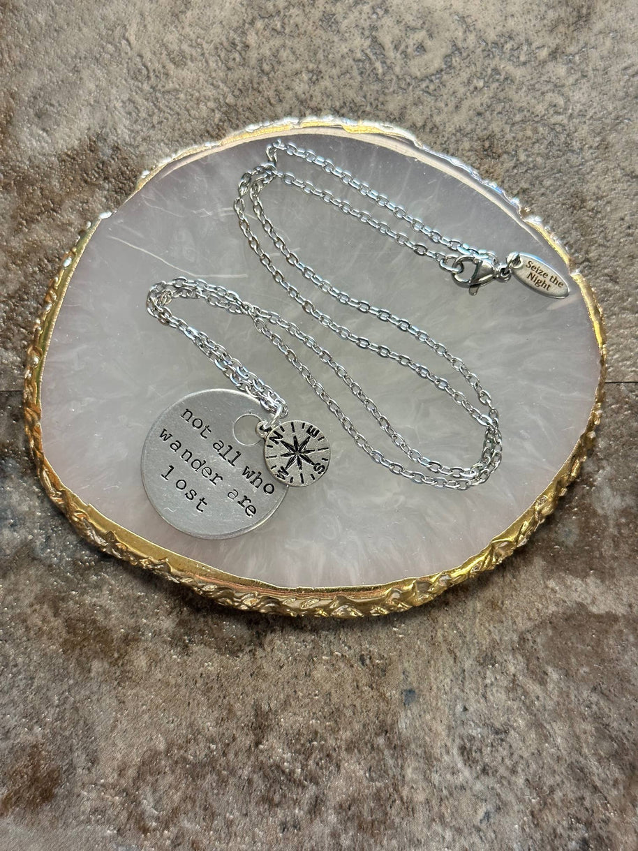 Not All Who Wander Are Lost - Hand Stamped Necklace