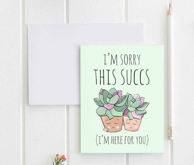 I'm Sorry This Succs - Greeting Cards - SALE