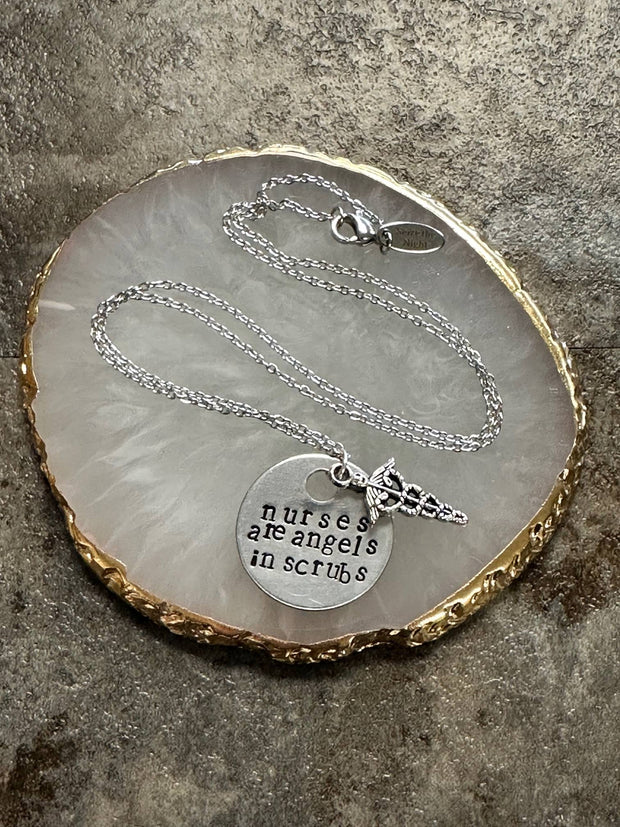Nurses are Angels in Scrubs - Hand Stamped Necklace