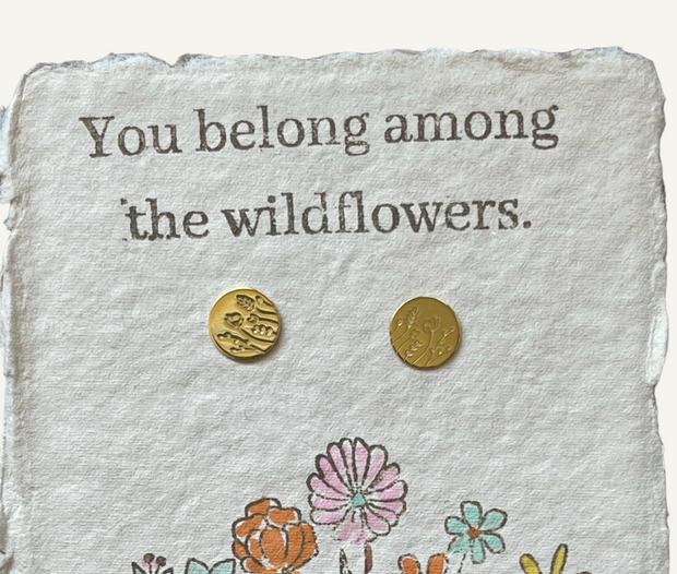 You belong among the wildflowers, stud earrings