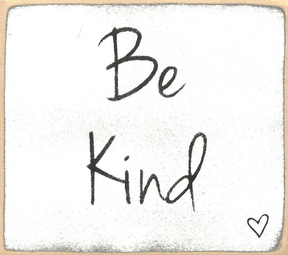 Be Kind