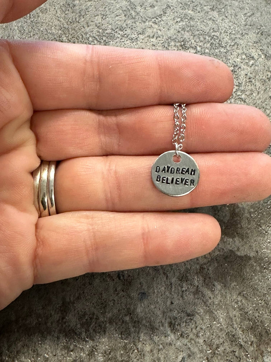 Daydream Believer - Hand Stamped Necklace