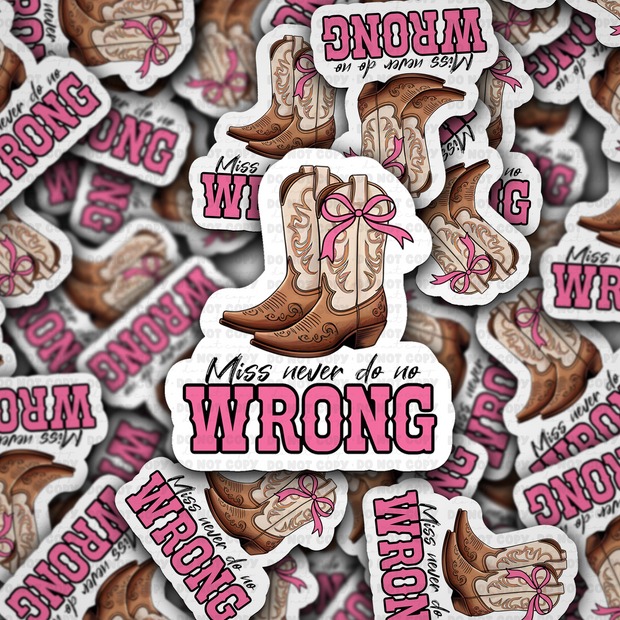 DC 1862 - Miss never do no wrong Die Cut Sticker