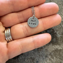 Old Soul - Hand Stamped Necklace