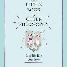 Little Book of Otter Philosophy, The: Jennifer McCartney