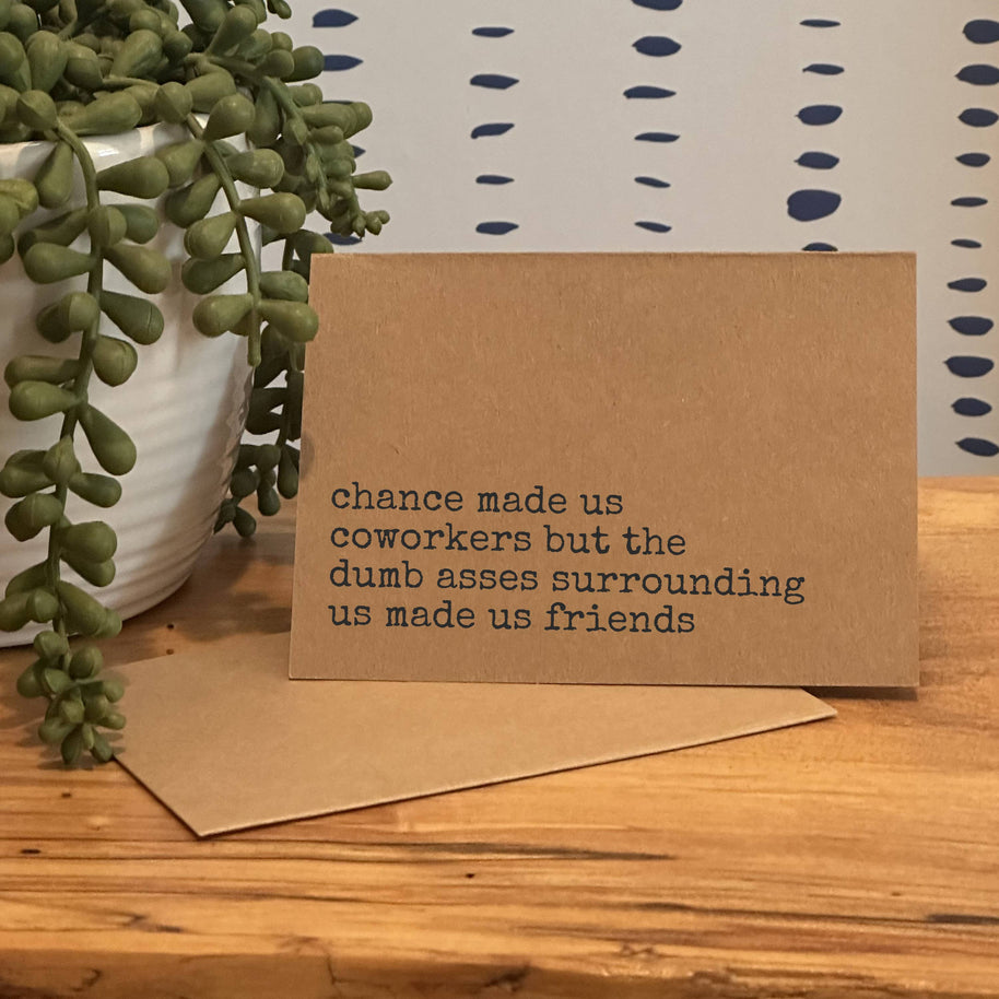 Funny Friendship 'Coworkers Made Us Friends' Greeting Card