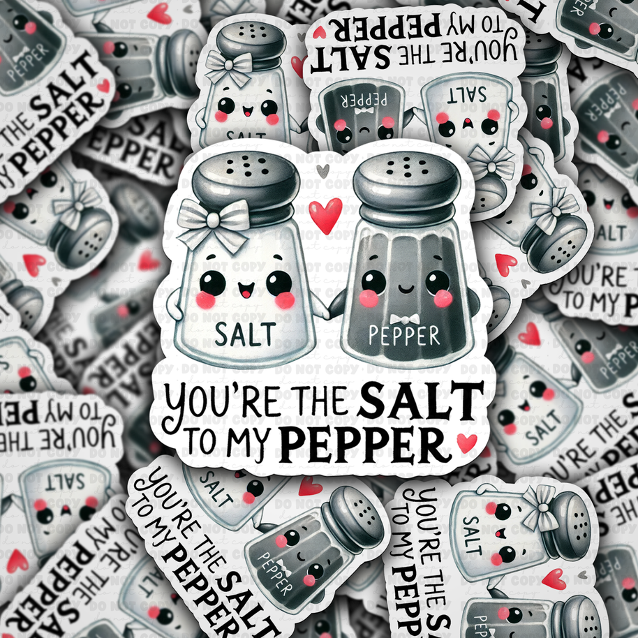 You're the salt to my pepper - die cut sticker