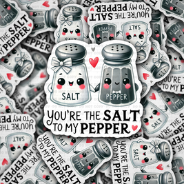 You're the salt to my pepper - die cut sticker