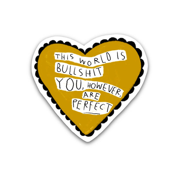 THIS WORLD IS BULLSHIT Sticker