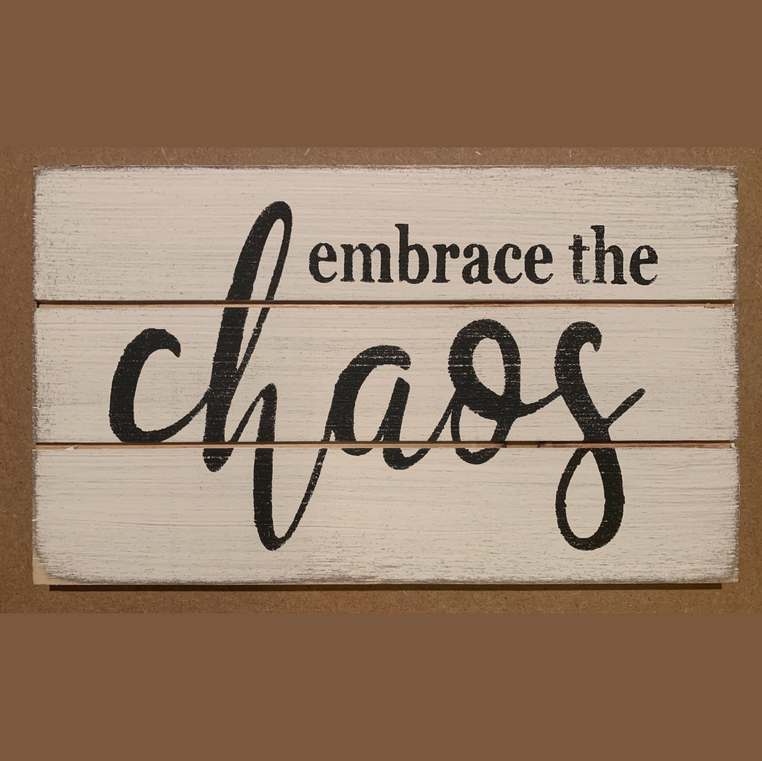 Embrace The Chaos