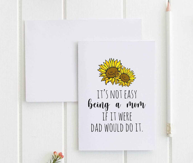 Not Easy Being a Mom - Mother's Day Card - CLOSEOUT SALE