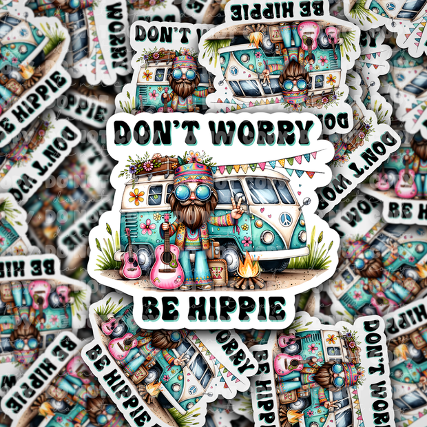 Don't worry be hippie Die cut sticker