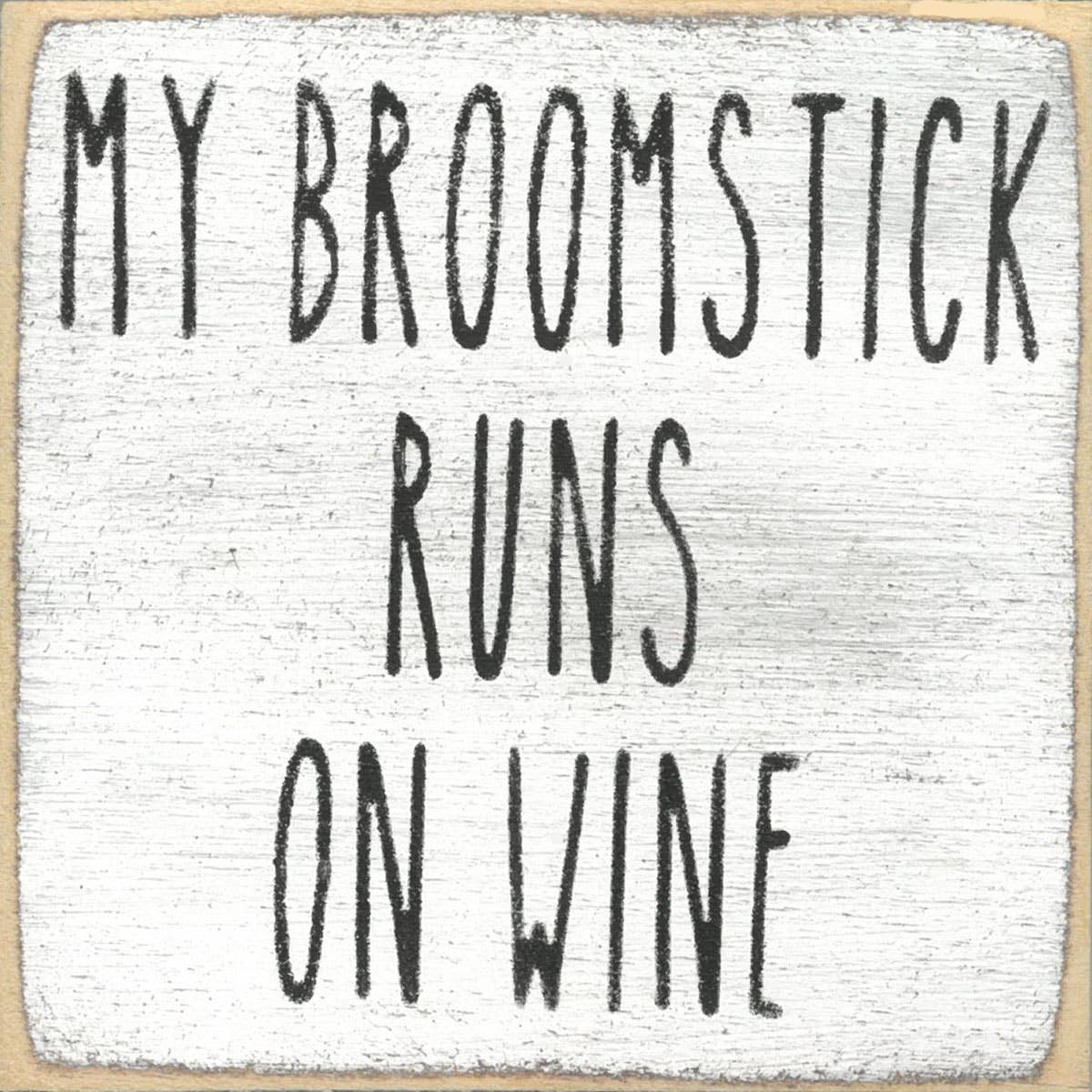 My Broomstick Runs on Wine