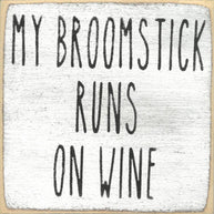 My Broomstick Runs on Wine