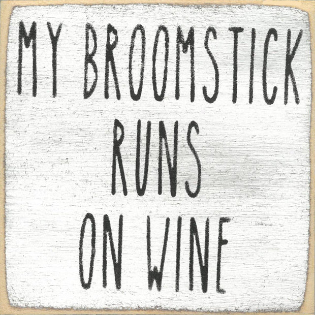My Broomstick Runs on Wine