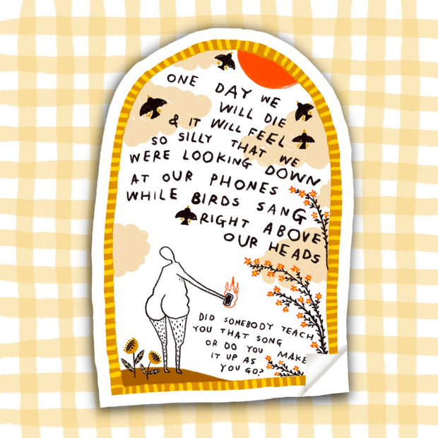 WHILE BIRDS SANG ABOVE OUR HEADS Sticker